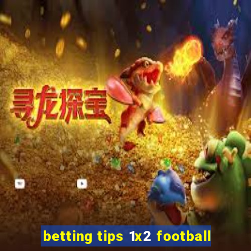 betting tips 1x2 football